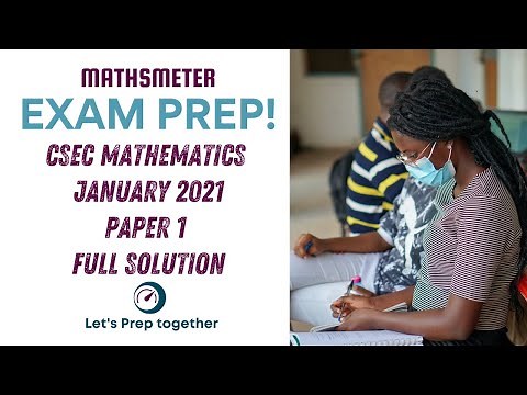 CSEC Mathematics January 2021 Paper 1/ Full Solutions