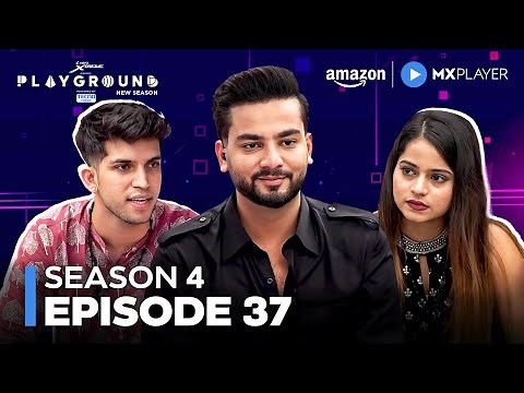 Playground Season 4 Full Episode 37 | Elvish Yadav, Munawar, Mythpat, Mortal | Amazon MX Player