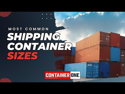 Common Shipping Container Sizes and Dimensions