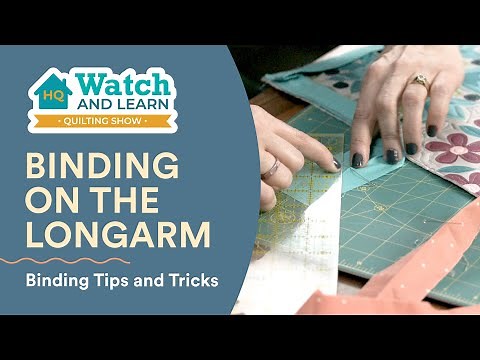 How to Bind on Your Longarm - Handi Quilter Watch and Learn Quilting Show