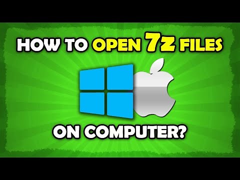 How To Open 7z Files? [Windows 10 / Mac]