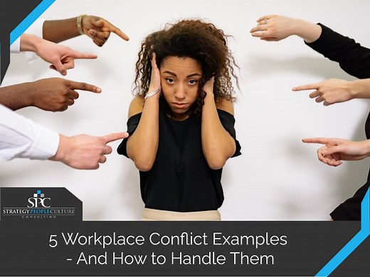5 Workplace Conflict Examples - And How to Handle Them | Strategy People Culture Consulting