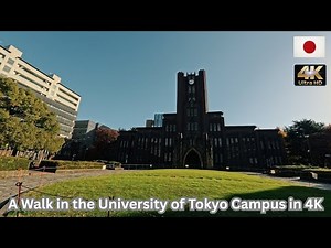 A Walk in the University of Tokyo Campus in 4K｜Explore the Univeristy of Tokyo