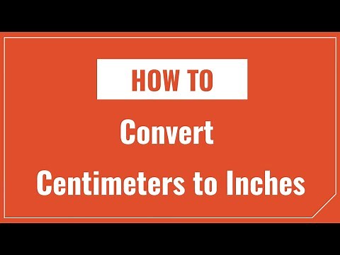 How to Convert Centimeters to Inches and Inches to Centimeters
