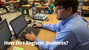 How Do I Register Students?
