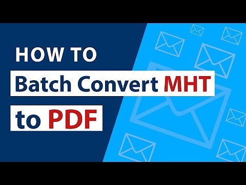 Batch Convert MHT to PDF Format in Easy & Quick Steps