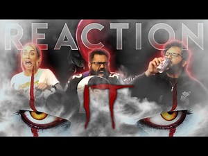 IT: Chapter One - Group Reaction
