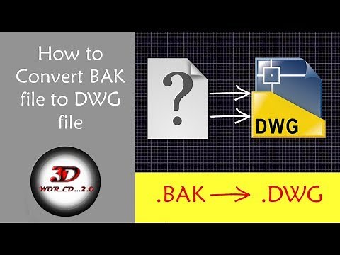 How to change BAK file to DWG Simple way-Basic For Beginners
