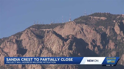 Sandia Crest to partially close until 2027 for wildfire mitigation