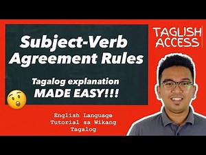 Subject-Verb Agreement in English Grammar Easy Tagalog Tutorial | Taglish Access