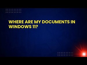 Where Are My Documents in Windows 11?