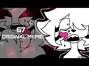 - 67 original animation meme - 25 fps - cw -