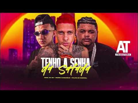 PIERRE DUMANGUE, FELIPE DO PASCOAL E MAEL DA CN - TENHO A SENHA DA S#F@DA - BREGA FUNK