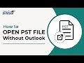 Best Free Outlook PST File Viewer Tool to Read MS Outlook PST Files