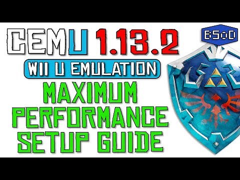 Cemu 1.13.2 | The Complete Guide to Wii U Emulation & Maximum Performance