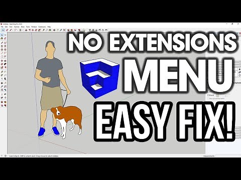 No SketchUp Extensions Menu? EASY FIX HERE!