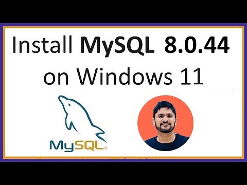 How to install MySQL 8.0.44 Server and Workbench latest version on Windows 11