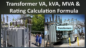 Transformer VA, kVA, MVA Calculator, Rating Calculation Formula | Electrical4u
