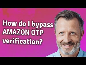 How do I bypass Amazon OTP verification?