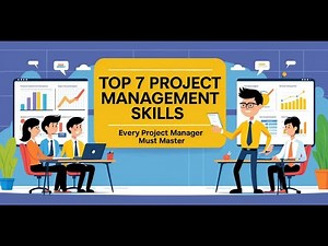 Top 7 Project Management Skills Every Project Manager Must Master