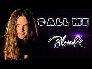 Call me - BLONDIE (Epic Power Metal)