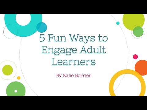 5 Fun Ways to Engage the Adult Learner