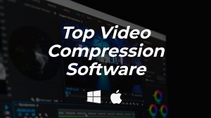 10 Best Free Video Compression Software for Windows and Mac