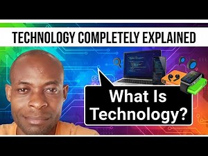 What Is Technology? | Understanding The Meaning Of Technology