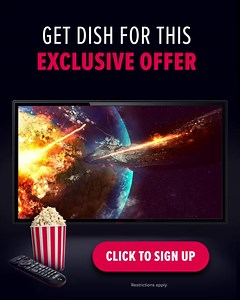 Sign up for DISH and get one On Demand movie included each month. Restrictions apply. | DISH