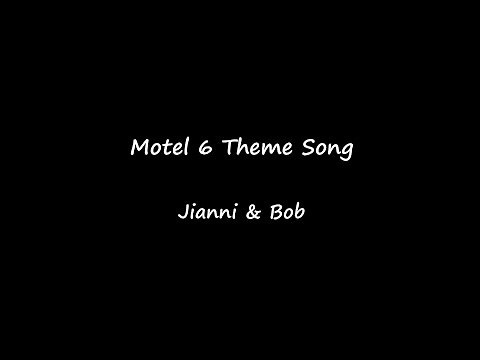 Motel 6 Theme Song