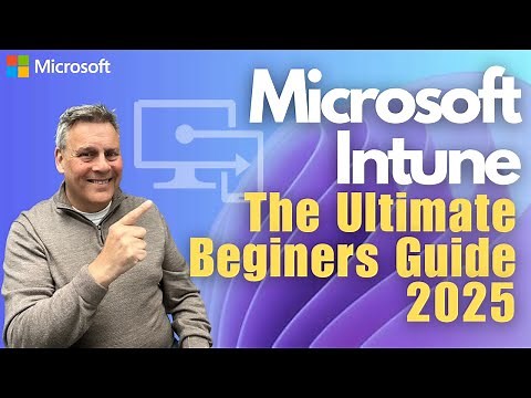 Microsoft Intune The Ultimate Beginners Guide 2025