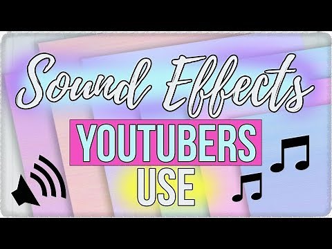 30 Popular Sound Effects YouTubers Use