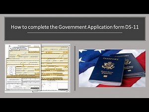 How to complete the Government Application form DS 11