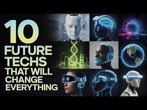 10 Emerging Technologies That Will Change the World by 2025 | Future Tech Explained