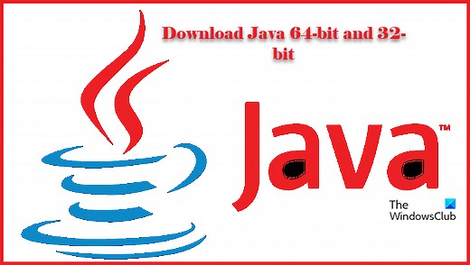 Where to download Java 64-bit and 32-bit for Windows 11?