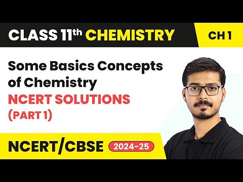Some Basic Concepts of Chemistry - NCERT Solutions (Part 1) | Class 11 Chemistry Ch 1 | CBSE 2025-26