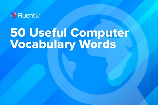 50 Useful Computer Vocabulary Words | FluentU English Blog