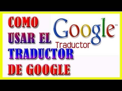 Como Usar el Traductor de Google [Traducir Cualquier Idioma] Bien Explicado