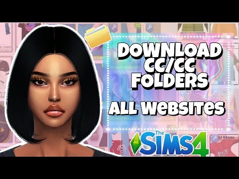 HOW TO DOWNLOAD SIMS 4 CC/CC FOLDERS ON ALL WEBSITES! | Quick & Easy Sims 4 Tutorial