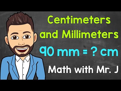 Centimeters and Millimeters | Converting cm to mm and Converting mm to cm | Math with Mr. J