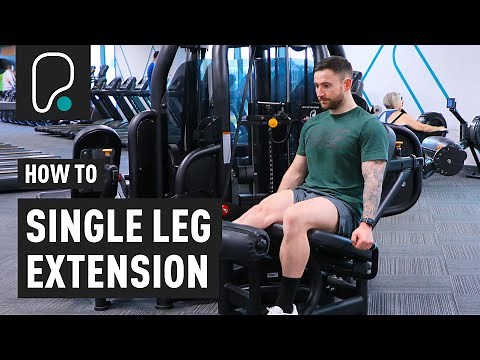 How To Do A Single Leg Extension