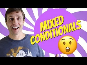 How to Use Mixed Conditionals | Advanced English Grammar