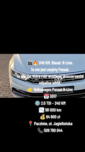 🎬🔥 240 KM. Diesel. R-Line. To nie jest zwykły Passat. To wersja, która robi wrażenie jeszcze zanim odpalisz silnik. 👉 Volkswagen Passat R-Line 📅 2017 ⚙️ 2.0 TDI – 240 KM 📉 191 000 km 💰 64 900 zł 📍 Paczków, ul. Jagiellońska 📞 509 790 044