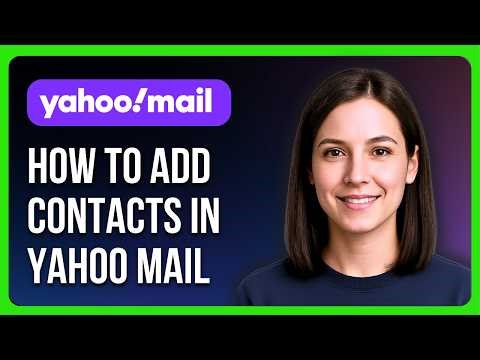 How to Add Contacts in Yahoo Mail