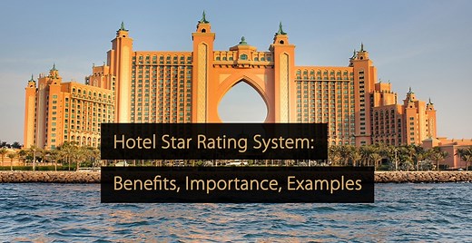 The Hotel Star Rating System: Types, Benefits, Significance, Examples