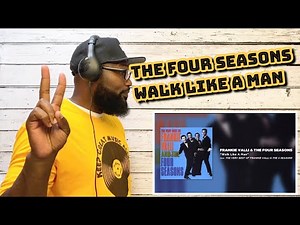 The Four Seasons - Walk Like A Man | REACTION
