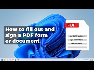 How to fill out and sign a PDF form or document on Windows 10 or 11