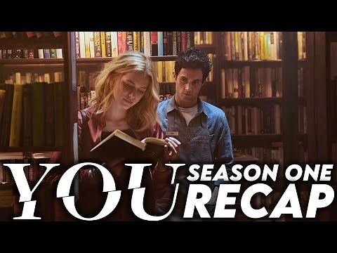 YOU Season 1 Recap | Netflix Series Explained