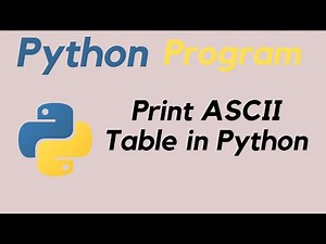 Python Program to Print ASCII Table