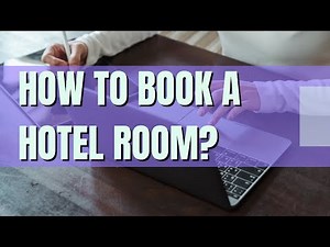 How to Book a Hotel Room? | Online Booking Site